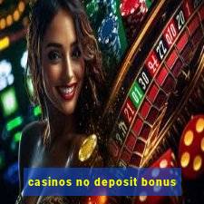 casinos no deposit bonus