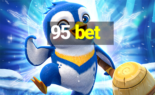 95 bet