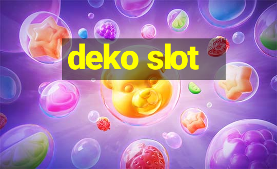 deko slot