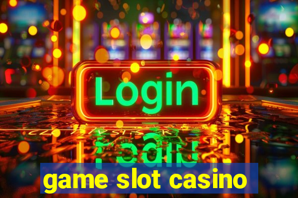 game slot casino