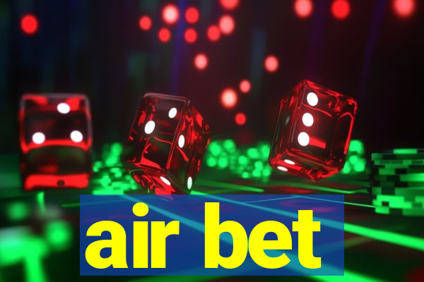 air bet