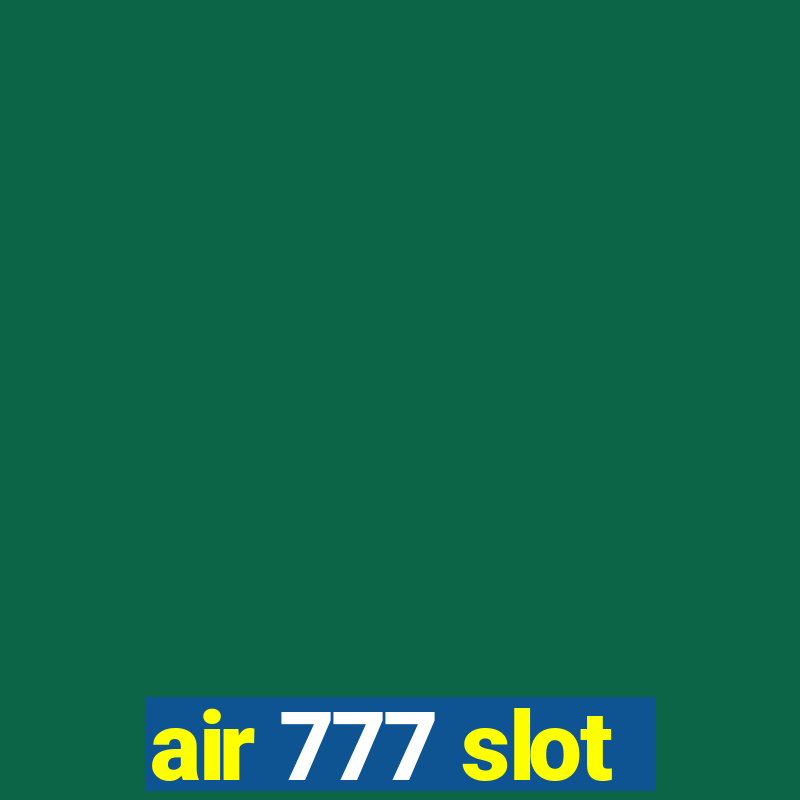 air 777 slot