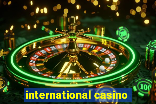 international casino