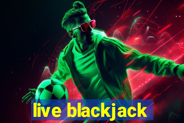 live blackjack