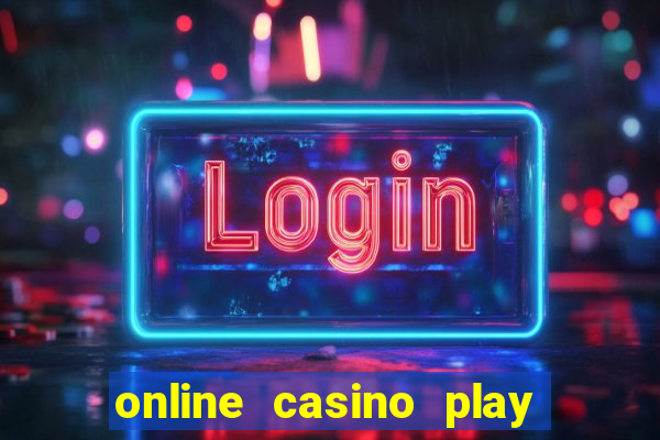 online casino play real money