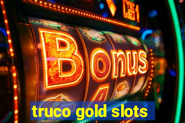 truco gold slots