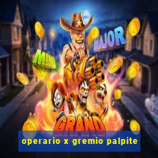 operario x gremio palpite