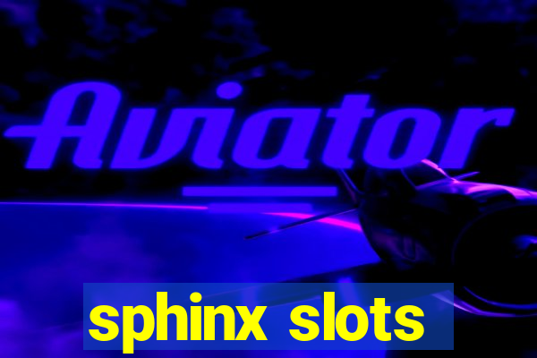 sphinx slots