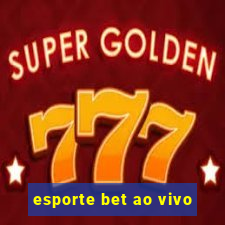 esporte bet ao vivo