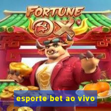 esporte bet ao vivo