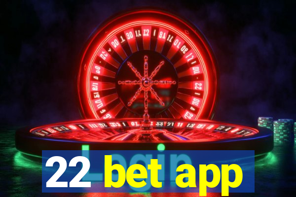 22 bet app