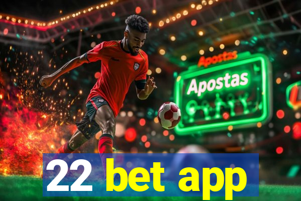 22 bet app