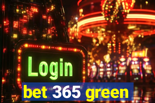 bet 365 green