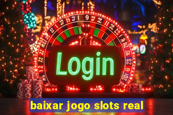 baixar jogo slots real