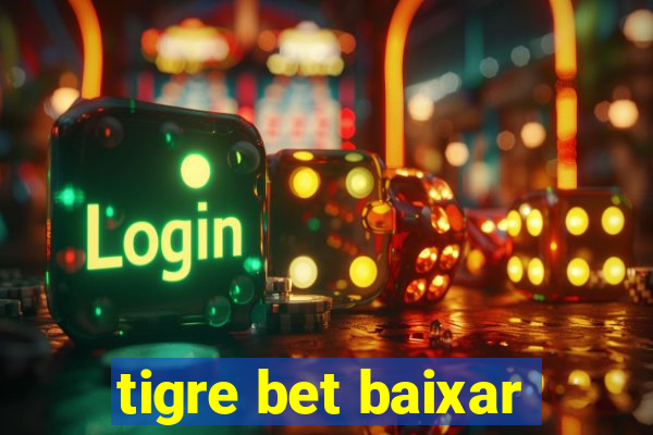 tigre bet baixar