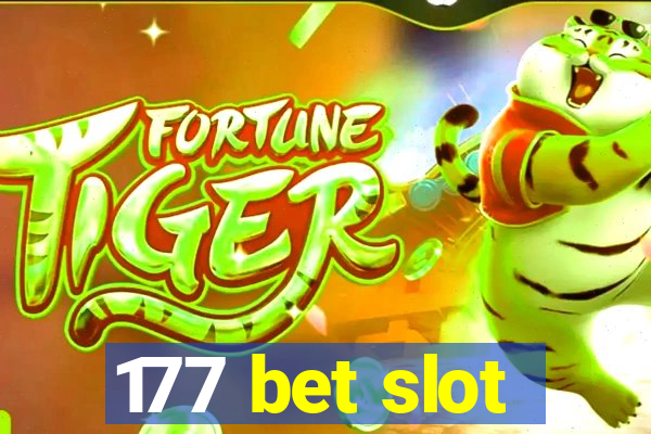 177 bet slot