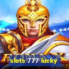 slots 777 lucky