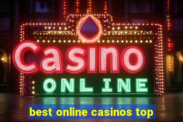 best online casinos top