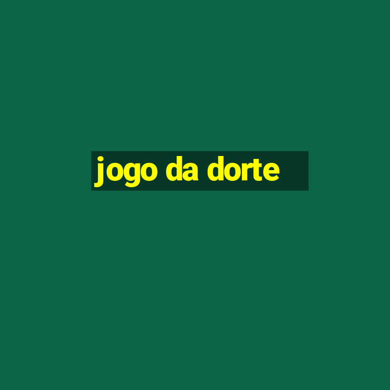 jogo da dorte