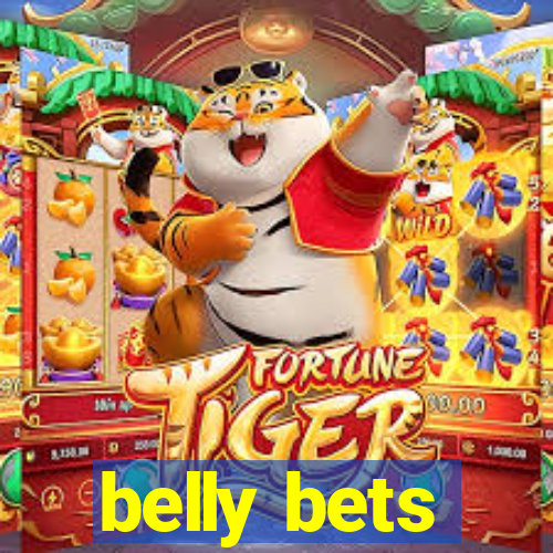 belly bets