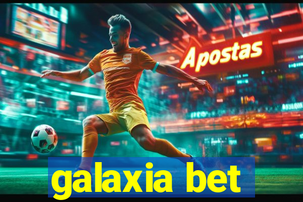 galaxia bet