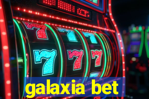 galaxia bet