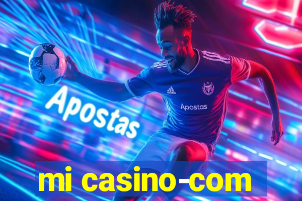 mi casino-com