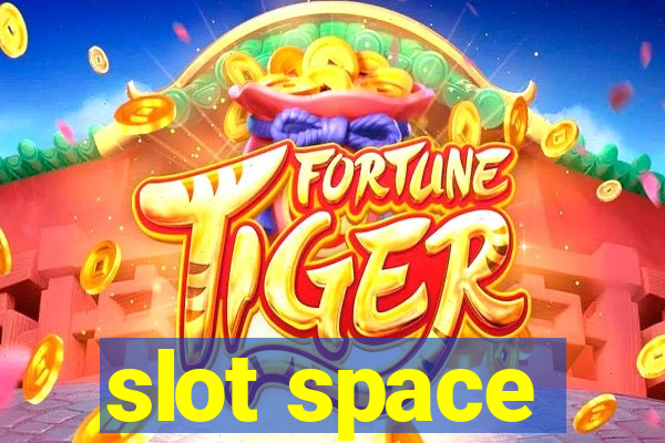 slot space