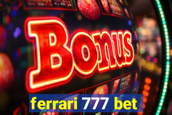 ferrari 777 bet