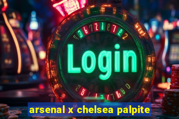 arsenal x chelsea palpite