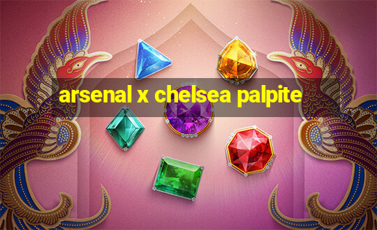 arsenal x chelsea palpite