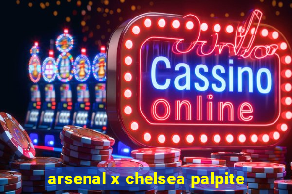 arsenal x chelsea palpite