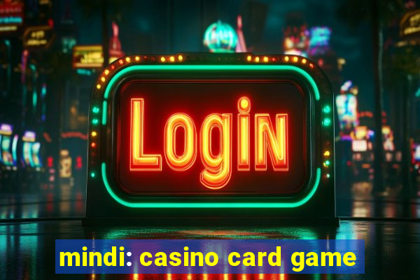 mindi: casino card game