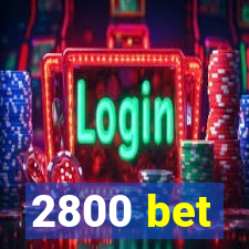 2800 bet