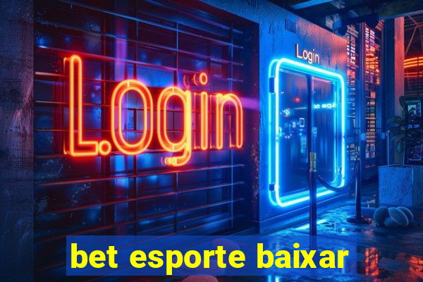 bet esporte baixar