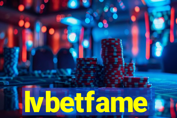 lvbetfame