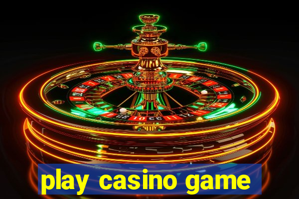 play casino game