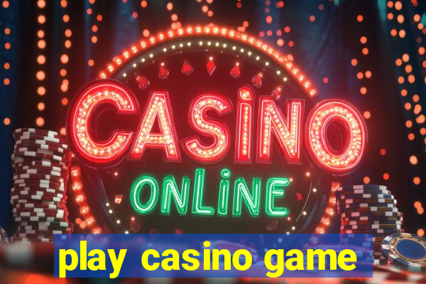 play casino game