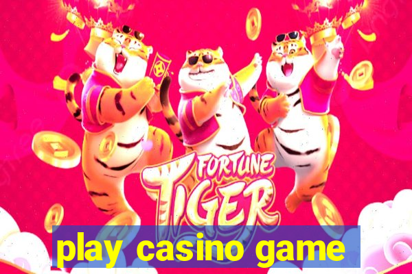 play casino game