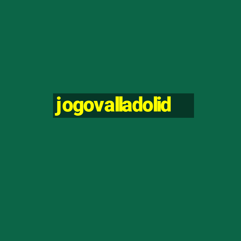 jogovalladolid