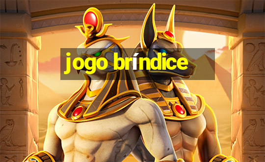 jogo bríndice