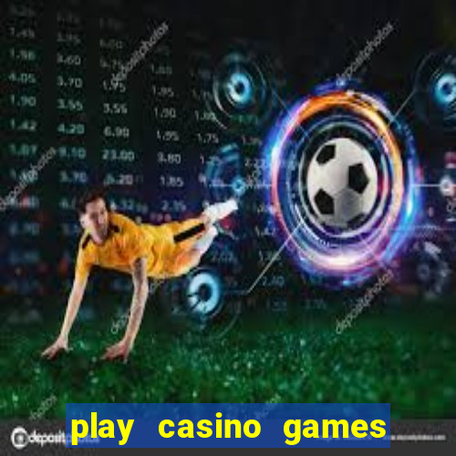 play casino games with real money