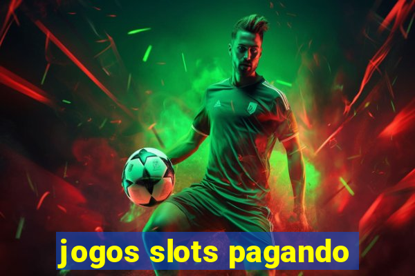 jogos slots pagando