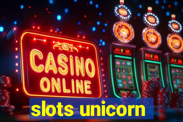 slots unicorn