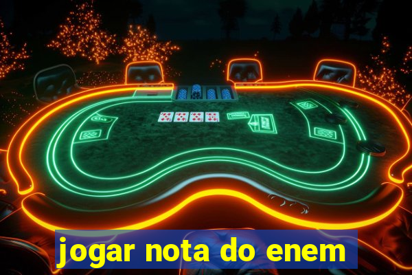 jogar nota do enem