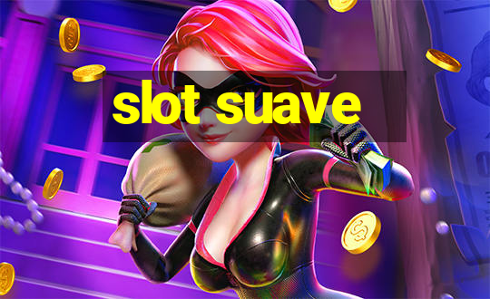 slot suave