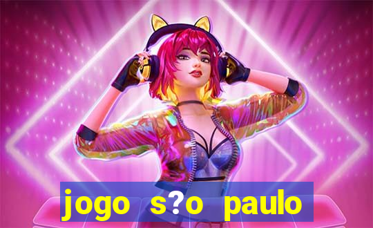 jogo s?o paulo hoje ao vivo onde assistir