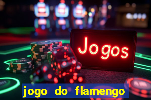 jogo do flamengo hoje globoplay