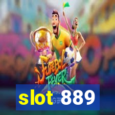 slot 889