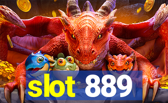 slot 889